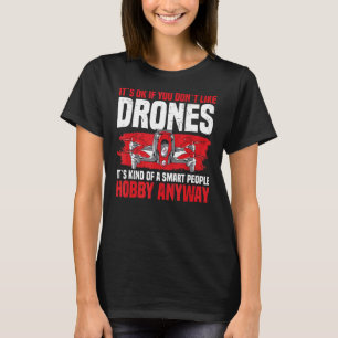 T-shirt Drone It´s Ok Si vous n´aimez pas Drones Rc Quadco