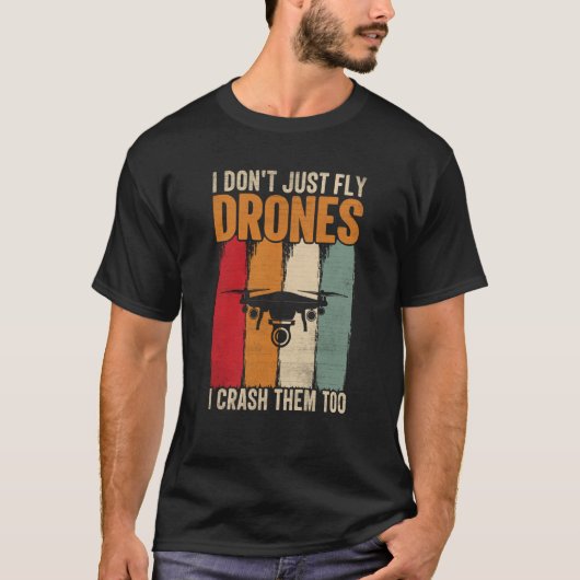 T-shirt Drone Pilot Enthusiasts Wings Don't just Fly I Cra (Devant)