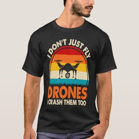 T-shirt Drone Pilot Enthusiasts Wings Don't just Fly I Cra (Devant)