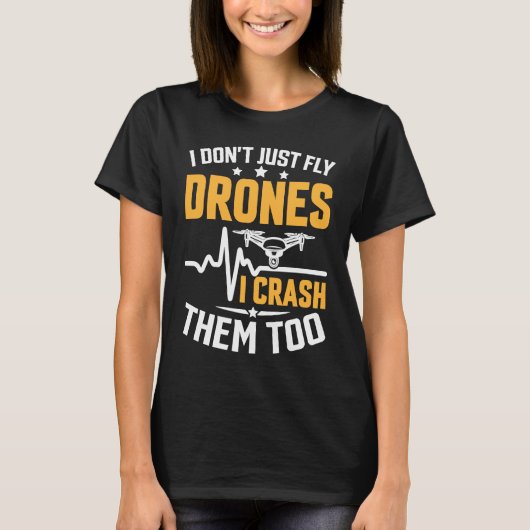 T-shirt Drone Pilot Enthusiasts Wings Don't just Fly I Cra (Devant)