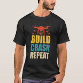 T-shirt Drone Pilot Flight Drone Operator Build Crash Repe (Devant)