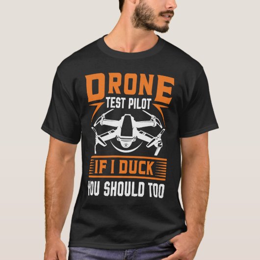 T-shirt Drone Test Pilot Enthusiasts Wings If I Duck you S (Devant)