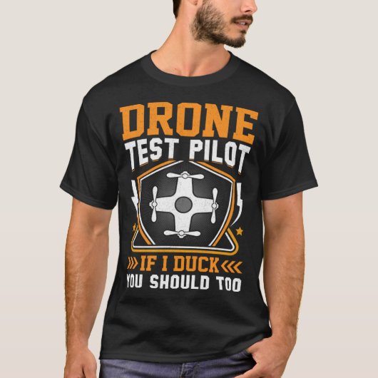 T-shirt Drone Test Pilot Enthusiasts Wings If I Duck you S (Devant)