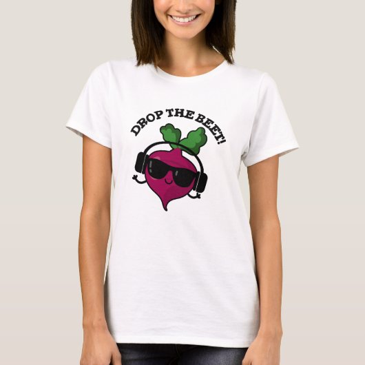 T-shirt Drop La Beet Funny Music Veggie Pun (Devant)