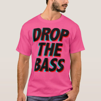 T-shirt Drop The Bass - Festival de musique Edm Apparel