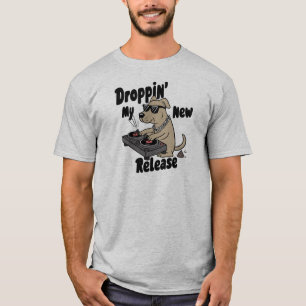 T-shirt Droppin' My New Release Chien Hip-Hop
