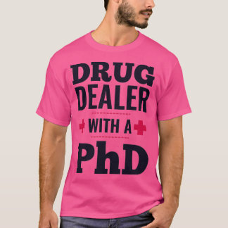 T-shirt drug dealer with a PhD doctor