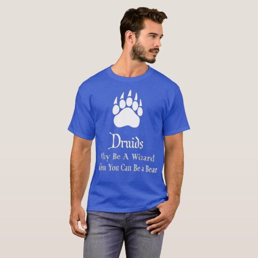 T-shirt Druides Pourquoi Être Un Assistant Quand Vous Pouv (Devant entier)