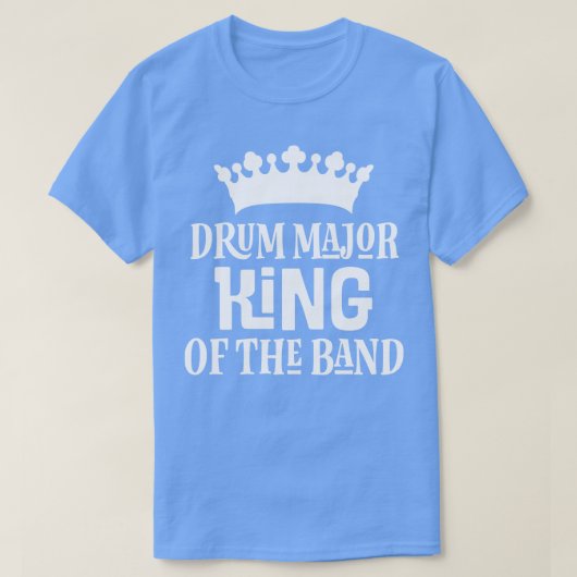 T-shirt Drum Major King of the Band (Design devant)