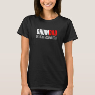 T-shirt Drumdad Comme Un Papa Régulier Drummer Drums Percu