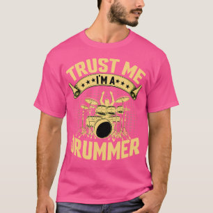 T-shirt Drummer - Faites-moi confiance Je Suis Un Drummer 