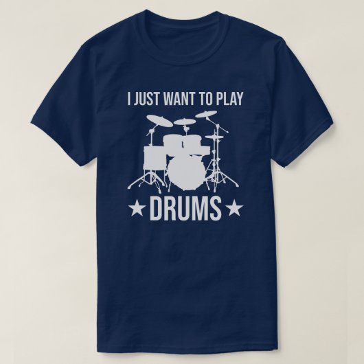 T-shirt Drummer Je Veux Juste Jouer Drums Drôle Drumming (Design devant)
