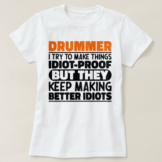T-shirt Drummer J'Essaie De Rendre Les Choses Drôle Dit Dr (Design devant)