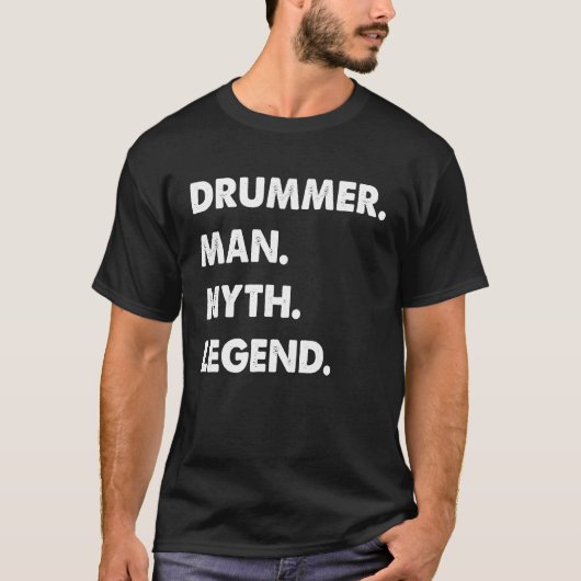 T-shirt Drummer Man Myth Legend  1 (Devant)
