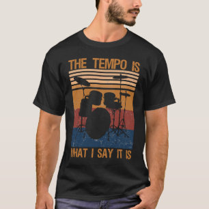 T-shirt Drummer vintage Le Tempo est ce que je dis C'est D