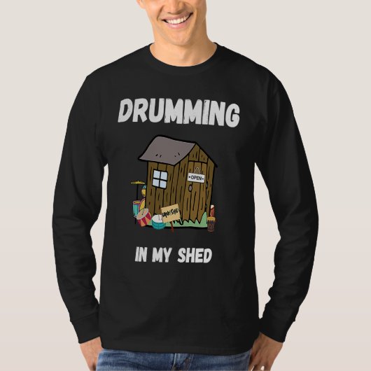 T-shirt Drumming In My Shed  Drummer (Devant)