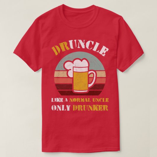 T-shirt Drunker Comme Un Oncle Normal Seulement Drunker Dr (Design devant)