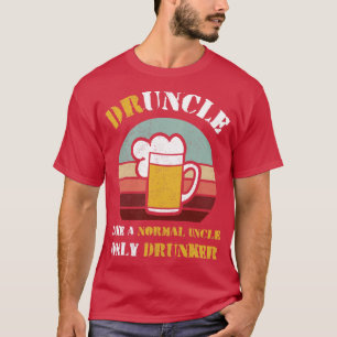 T-shirt Drunker Comme Un Oncle Normal Seulement Drunker Dr