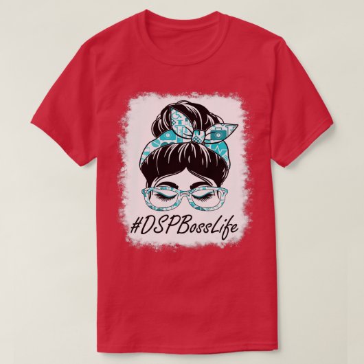 T-shirt DSP Boss Messy Bun Bleached Appréciation World Hea (Design devant)