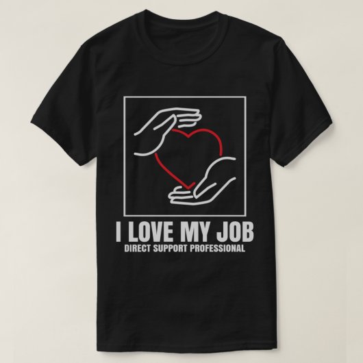 T-shirt DSP Direct Support Professionnel I Love My Job (Design devant)