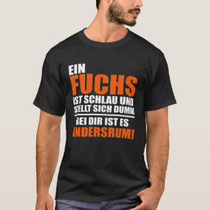 T-shirt Du bist kein Fuchs Déclaration Cool Fun
