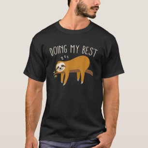 T-shirt du paresseux faisant de son mieux