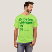 T-shirt Dubstep a changé ma vie (Devant entier)