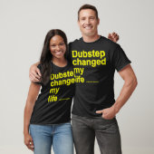T-shirt Dubstep a changé ma vie (Unisexe)