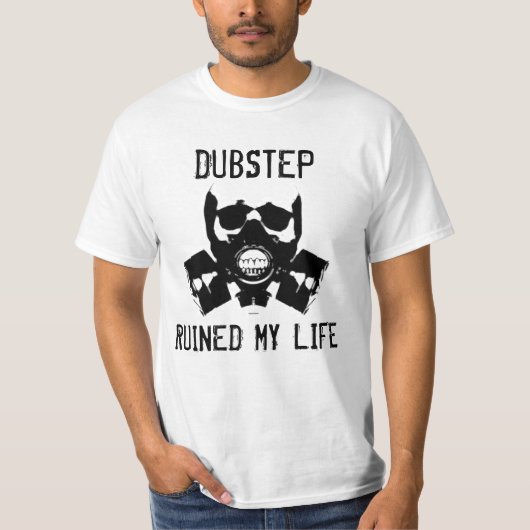 T-shirt Dubstep a ruiné ma vie, vol. 2 (Devant)