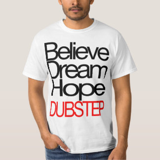 T-shirt Dubstep Believe (EN SOLDE)