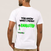 T-shirt Dubstep, vous savez ce que veux dire je ? (Dos)