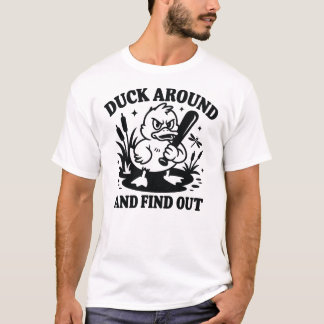 T-shirt Duck Around and Find Out – Funny Angry Duck FAFO