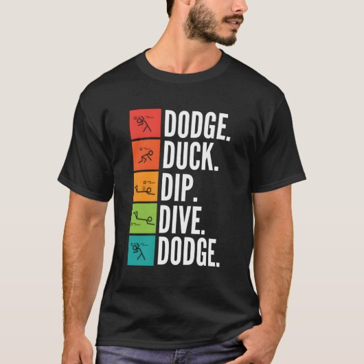 T-shirt Duck Dip Dive I Ball Games I Drôle Dodgeball Pour (Devant)