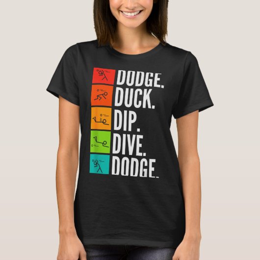 T-shirt Duck Dip Dive I Ball Games I Funny Dodgeball (Devant)