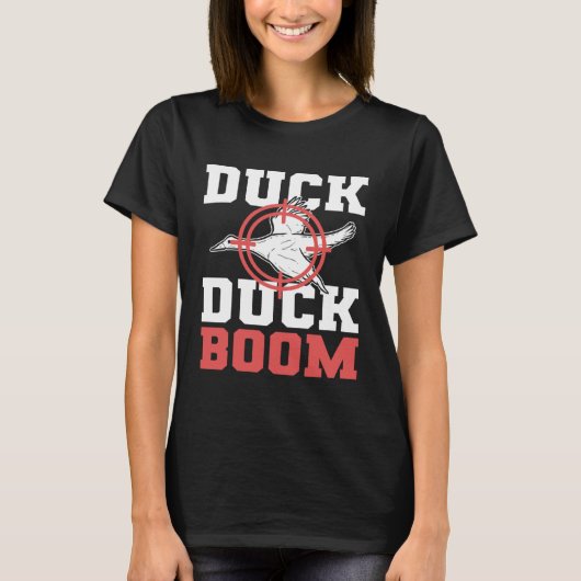 T-shirt Duck Duck Boom Duck Hunting Hunter (Devant)