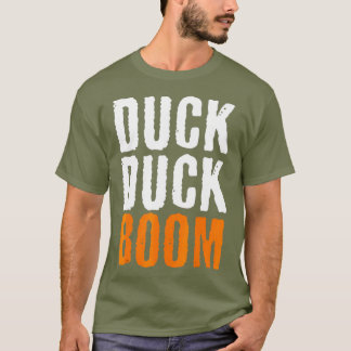 T-shirt Duck Duck Boom  Duck Hunting Season