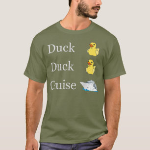 T-shirt Duck Duck Cruise Cruise Ducs fun famille