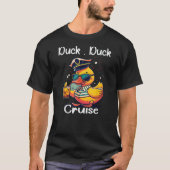 T-shirt Duck Duck Cruise Funny Family Cruising Matching Sq (Devant)