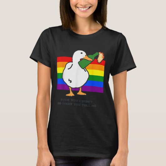 T-shirt Duck You I Won't Do What You Tell Me Appparel  (Devant)