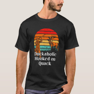 T-shirt Duckaholic accroché sur le mât de chasse en quack 