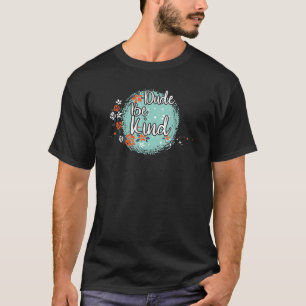 T-shirt Dude Be Kind No Bulbing Unity Day pour les enseign