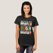 T-shirt Due To Inflation Funny Christmas Ugly Sweater Wome (Devant entier)