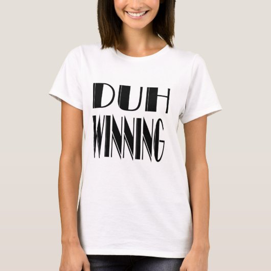 T-shirt Duh gagnant (Devant)