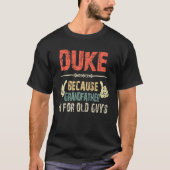 T-shirt Duke Parce Que Grand-Père Est Pour Le Vieux - Père (Devant)