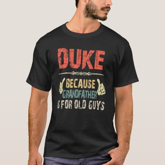 T-shirt Duke Parce Que Grand-Père Est Pour Le Vieux - Père (Devant)