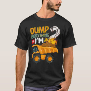 T-shirt Dump Everything Im 2 Year Old 2nd Birthday Constru