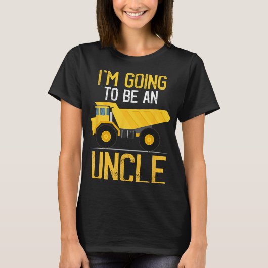 T-shirt Dump Truck I'm Going To Be An Uncle New Baby (Devant)