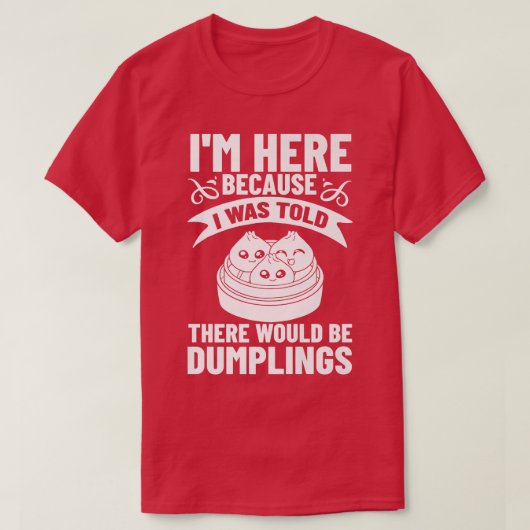 T-shirt Dumpling Dim Sum Recipes Soup Vegetarian Premium T (Design devant)