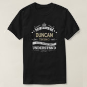 T-shirt Duncan C'est une chose que vous ne comprendriez pa (Design devant)