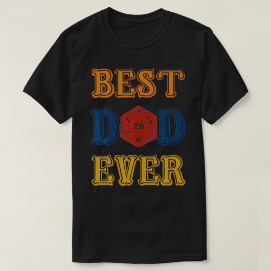 T-shirt Dungeons And Dragons Dice Best Dad Ever Game Fathe (Design devant)